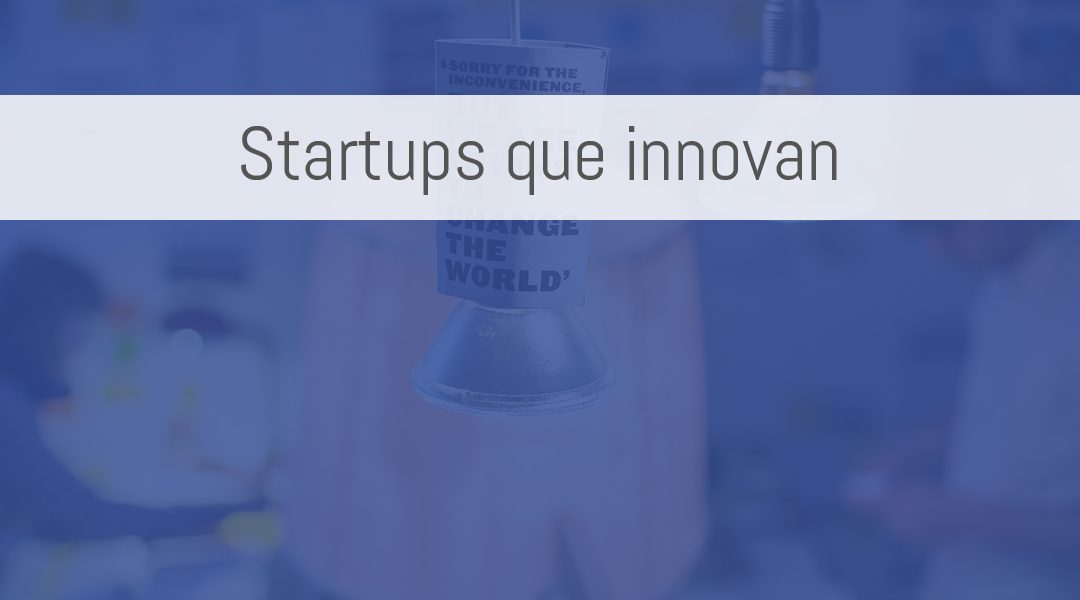 Startups que innovan sobre negocios tradicionales