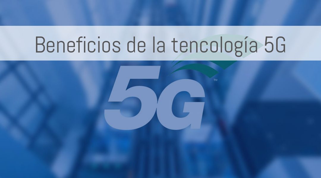 Tecnología 5G: ¿Qué sectores lo aprovecharán más?