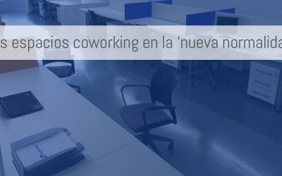 Los espacios coworking en la nueva normalidad