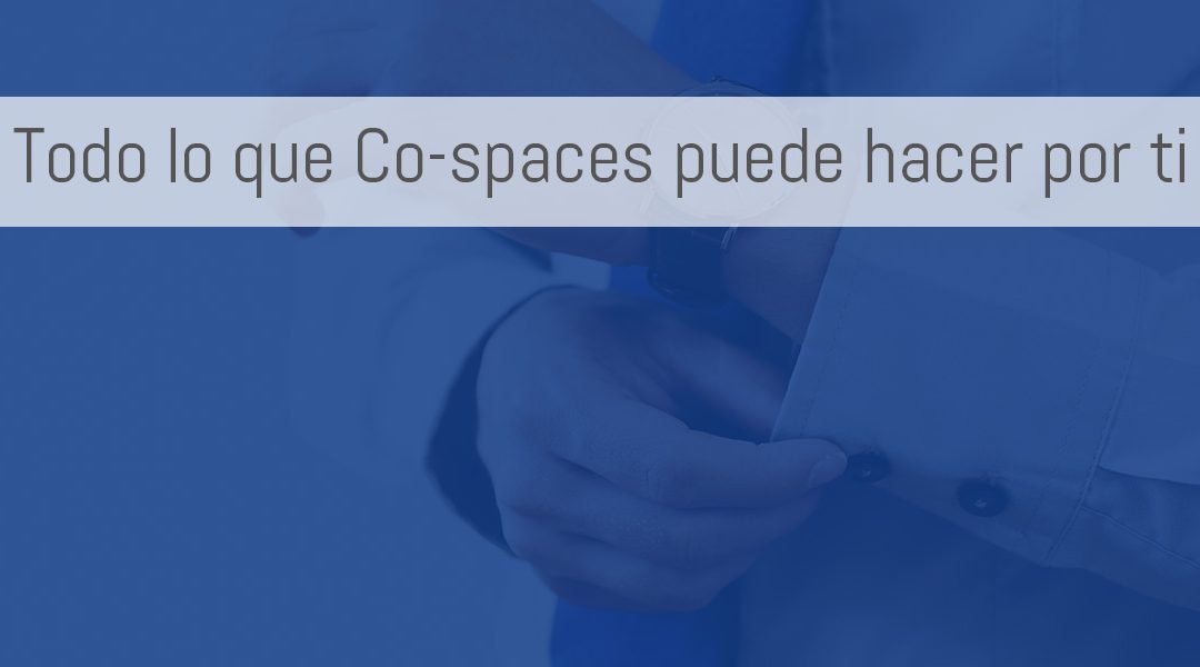 Todo lo que Co-spaces Coworking puede hacer por ti